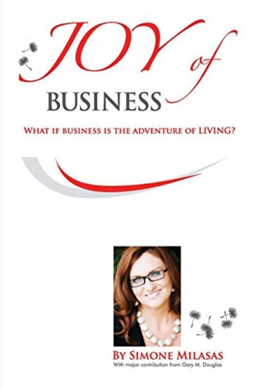 

Joy of Business,Paperback by Milasas, Simone - Douglas, Gary M