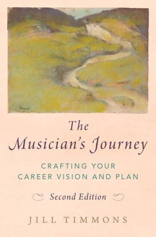 

The Musicians Journey by Jill Pianist and founder, Pianist and founder, Artsmentor LLC Timmons-Paperback