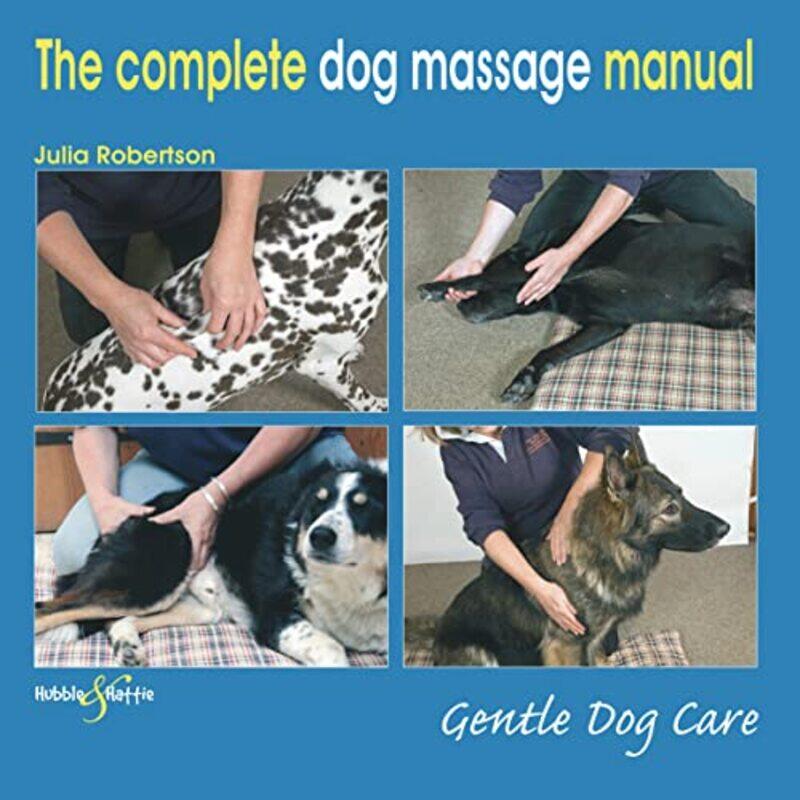 

The Complete Dog Massage Manual by Randy Harris-Paperback