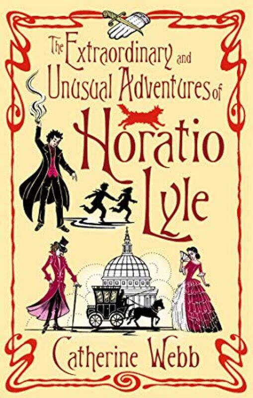 

The Extraordinary and Unusual Adventures of Horatio Lyle by Catherine Webb-Paperback
