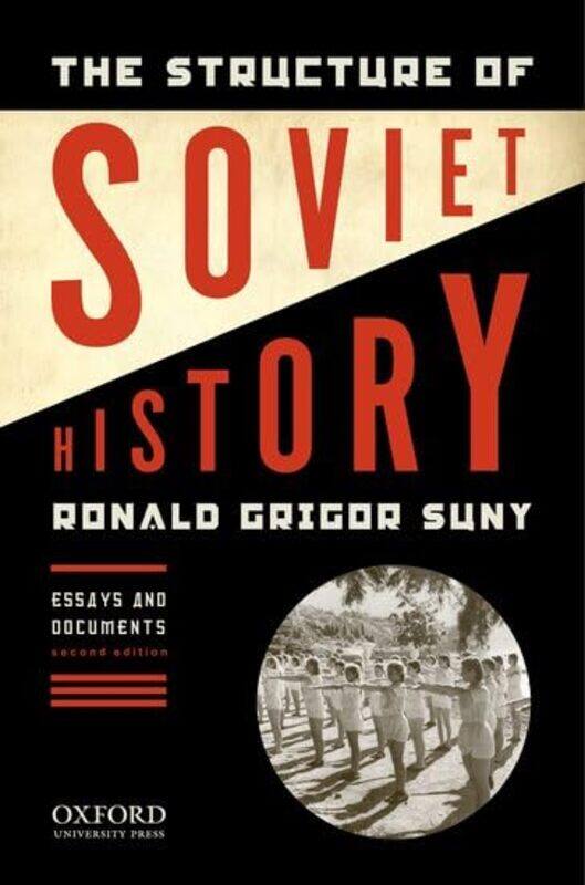 

The Structure of Soviet History by Ronald Grigor Suny-Paperback