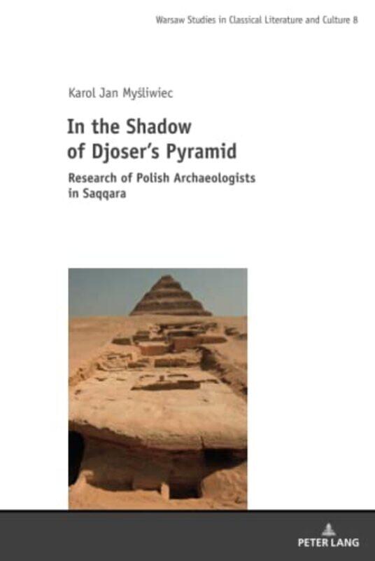 

In the Shadow of Djosers Pyramid by RD LaingAaron Esterson-Hardcover