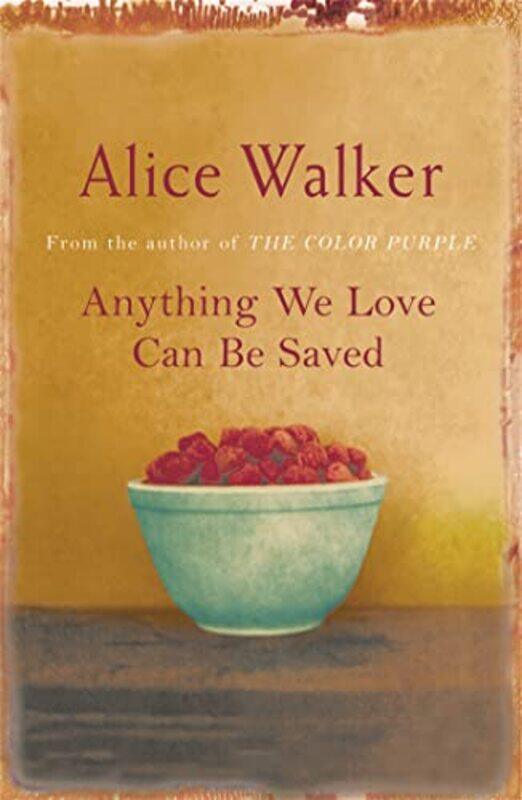 

Anything We Love Can Be Saved by Alice Walker-Paperback