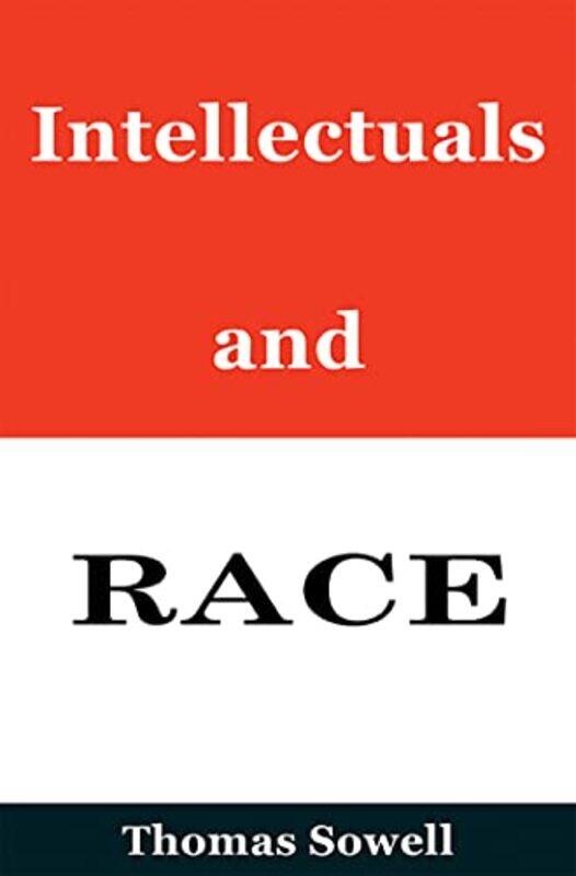 

Intellectuals And Race By Sowell, Thomas - Hardcover