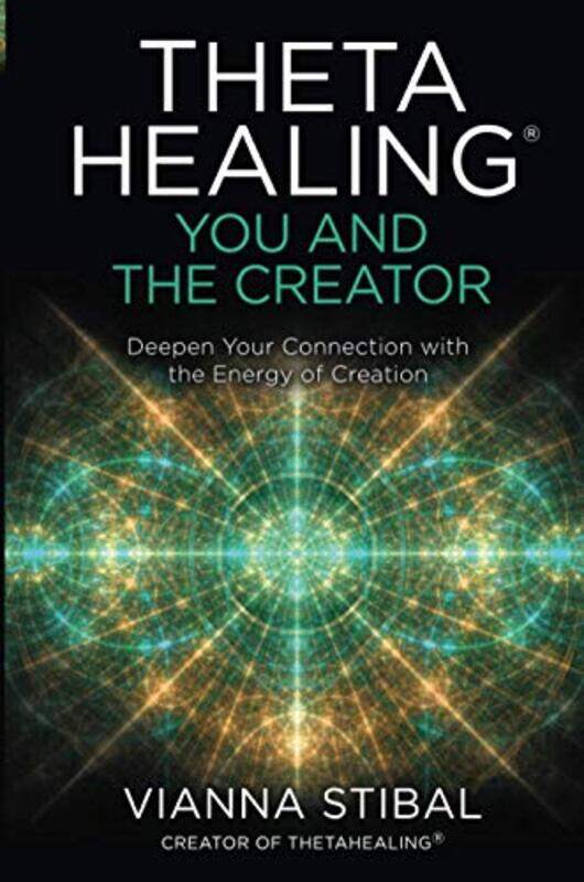 

Thetahealing You And The Creator by Stibal, Vianna , Paperback