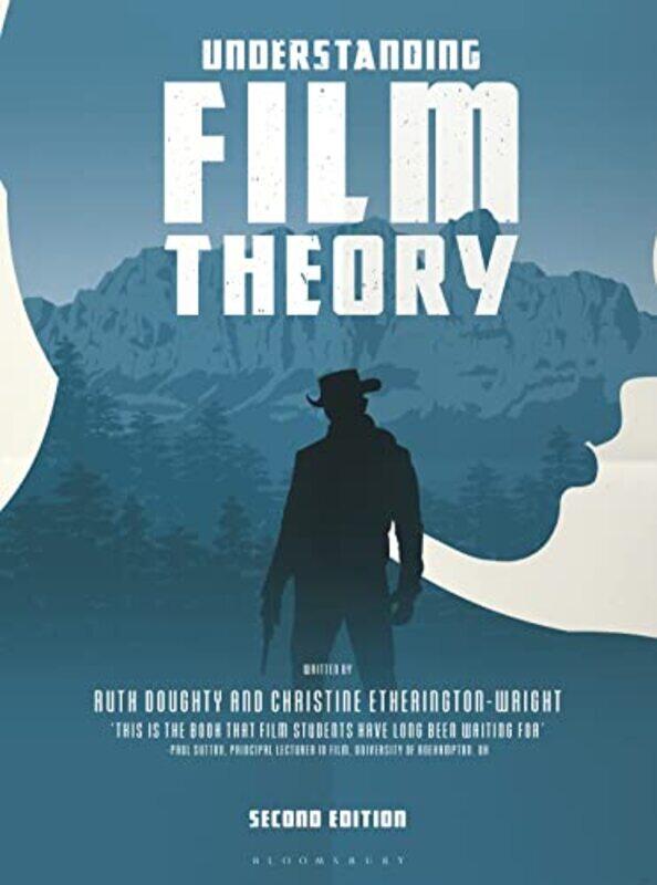 

Understanding Film Theory by Dr Ruth DoughtyChristine Etherington-Wright-Paperback