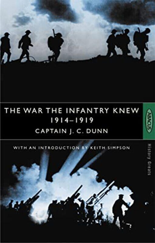 

The War The Infantry Knew by Captain JC Dunn-Paperback