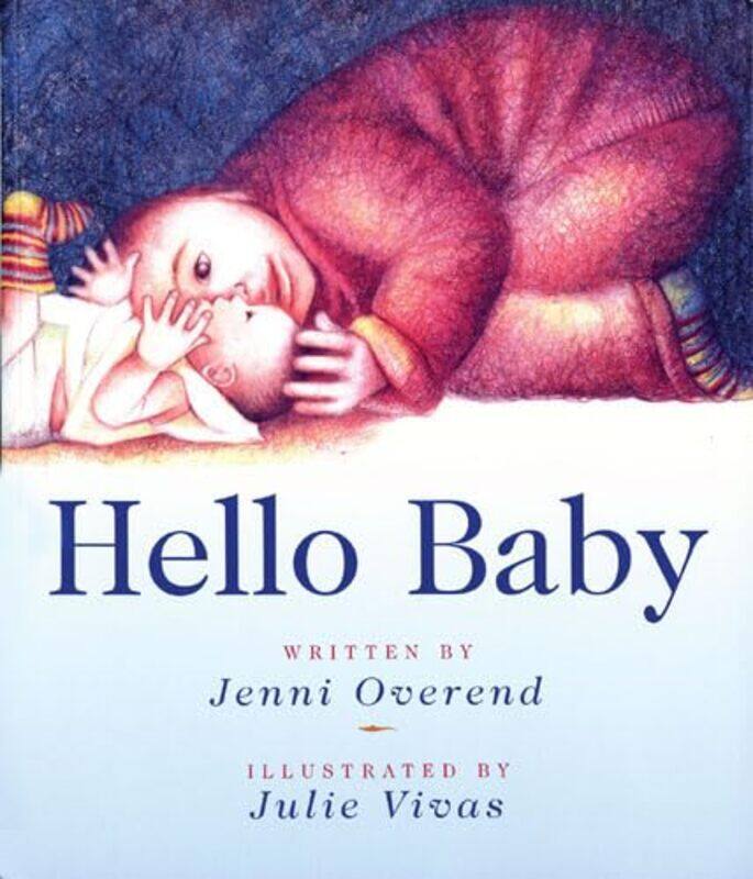 

Hello Baby by Jenni OverendJulie Vivas-Paperback