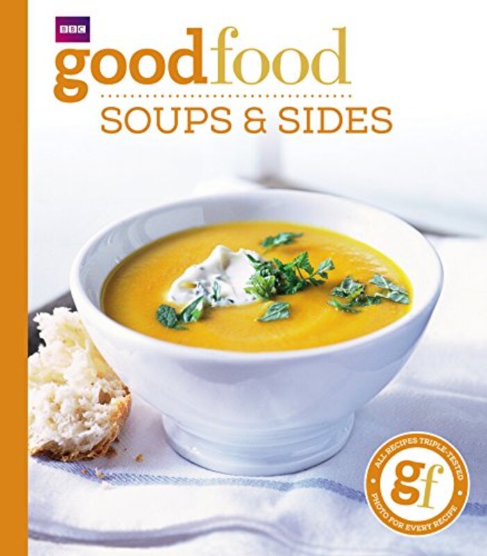 

Good Food - 101 Soups and Sides: Triple-tested Recipes , Paperback by