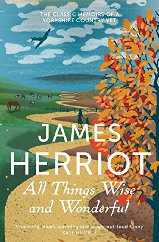 

All Things Wise And Wonderful The Classic Memoirs Of A Yorkshire Country Vet by Herriot, James - Paperback