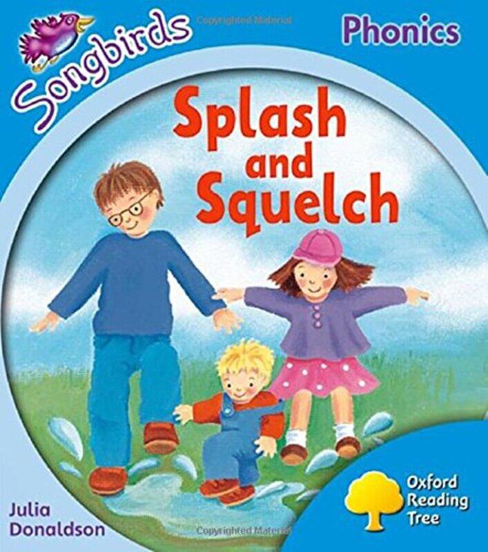 

Oxford Reading Tree Songbirds Phonics Level 3 Splash and Squelch by Benjamin Dreyer-Paperback