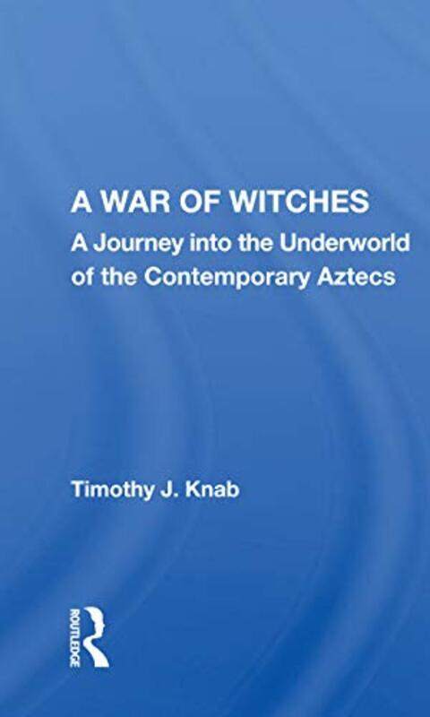 

A War Of Witches by Timothy J Knab-Paperback