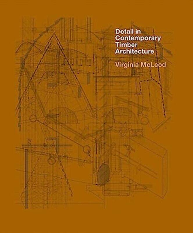 

Detail in Contemporary Timber Architecture (paperback),Paperback,by:McLeod, Virginia - Bates, Amy June