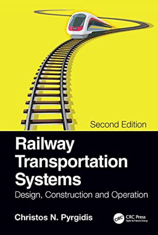 

Railway Transportation Systems by Christos N (Aristotle University of Thessaloniki, Greece) Pyrgidis-Hardcover