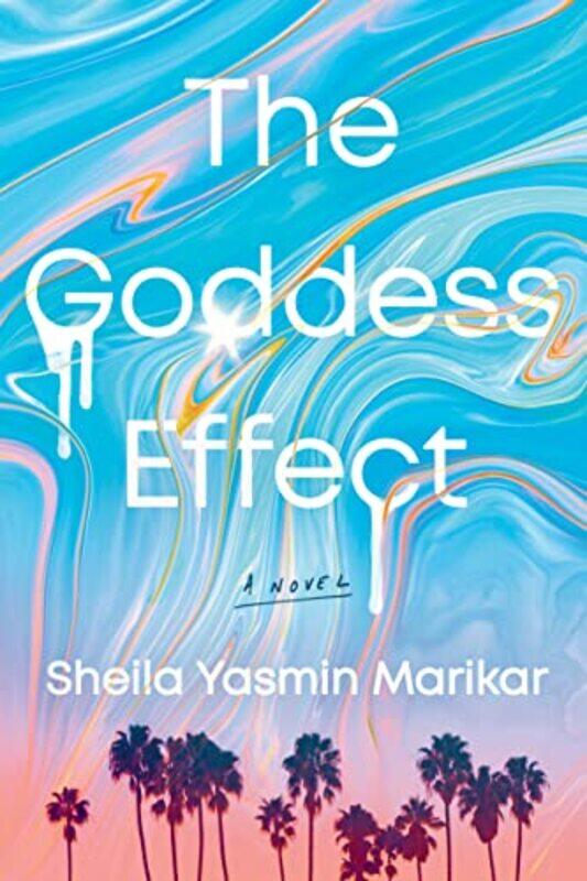 

The Goddess Effect by Sheila Yasmin Marikar-Paperback