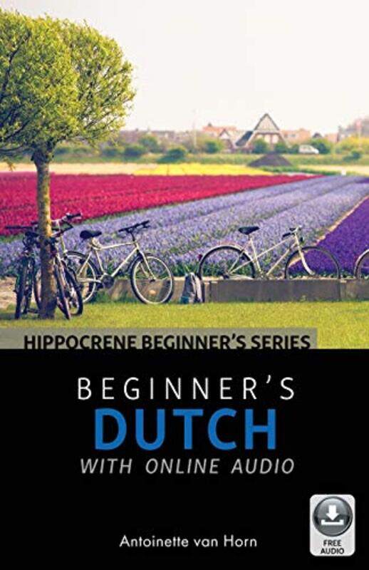

Beginners Dutch with Online Audio by Rebecca L OxfordMaria Matilde OliveroMelinda HarrisonTammy Gregersen-Paperback