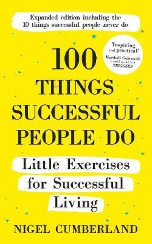 

100 Things Successful People Do: Little Exercises for Successful Living: 100 Self Help Rules for Lif.paperback,By :Cumberland, Nigel