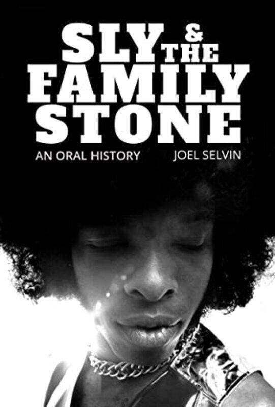 

Sly & the Family Stone: An Oral History , Paperback by Selvin, Joel