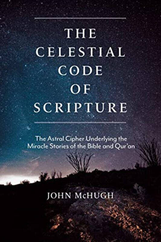 

The Celestial Code of Scripture by John Carroll-Paperback