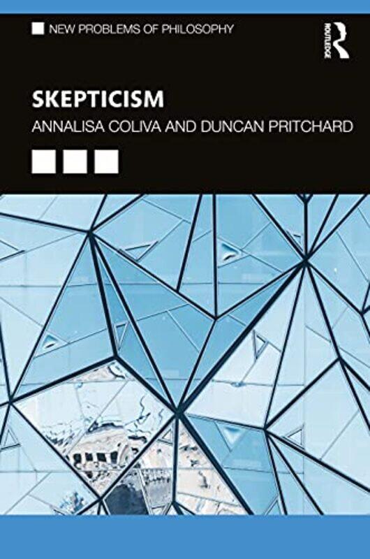 

Skepticism by Annalisa University of Modena, Italy ColivaDuncan University of California, Irvine & University of Edinburgh Pritchard-Paperback