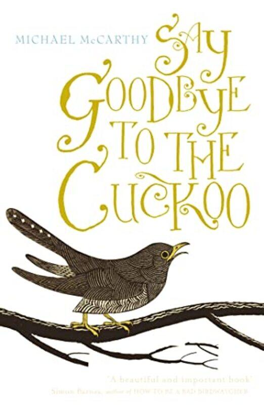 

Say Goodbye to the Cuckoo by Peter Riddell-Paperback