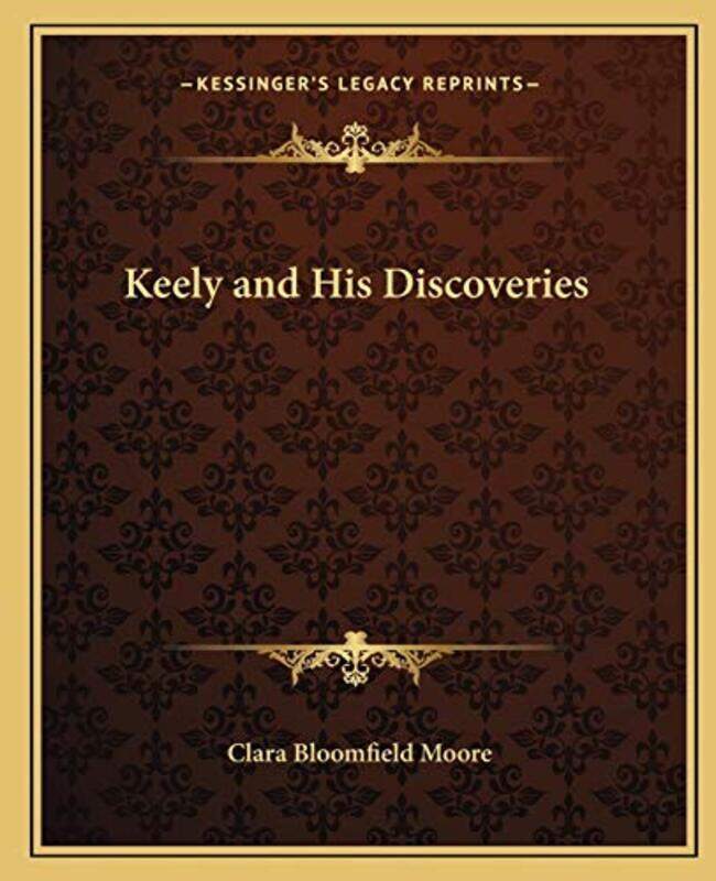 

Keely and His Discoveries,Paperback by Moore, Clara Bloomfield