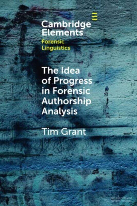 

The Idea of Progress in Forensic Authorship Analysis by Bill Coplin-Paperback