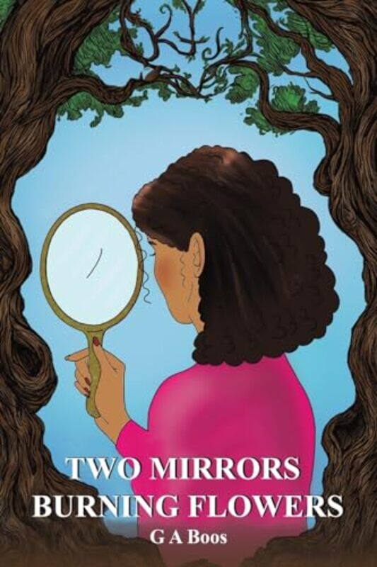 

Two Mirrors Burning Flowers by G A Boos-Paperback