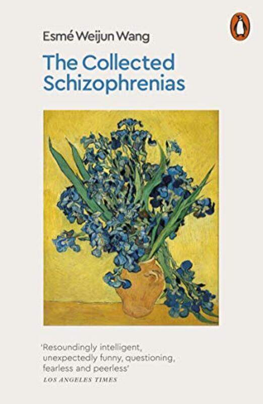 

The Collected Schizophrenias By Wang, Esme Weijun - Paperback