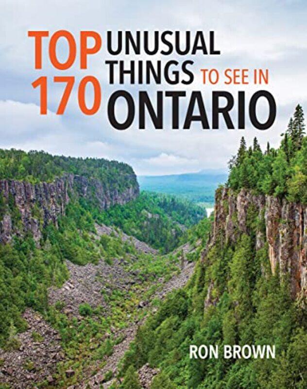 

Top 170 Unusual Things to See in Ontario by Phil Moore-Paperback