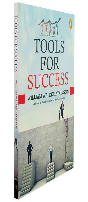 Tools For Success, Paperback Book, By: William Walker Atkinson