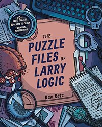 The Puzzle Files of Larry Logic by Rebel Girls-Paperback