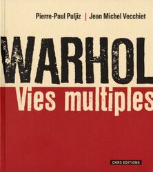 Warhol : Vies multiples,Paperback,By:Pierre-Paul Puljiz