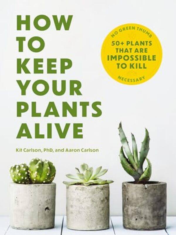 

How to Keep Your Plants Alive by Maria BaliGiovanna Rizzo-Paperback