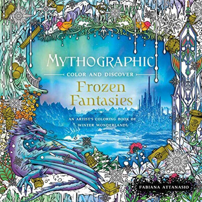 

Mythographic Color And Discover Frozen Fantasies by Fabiana Attanasio-Paperback