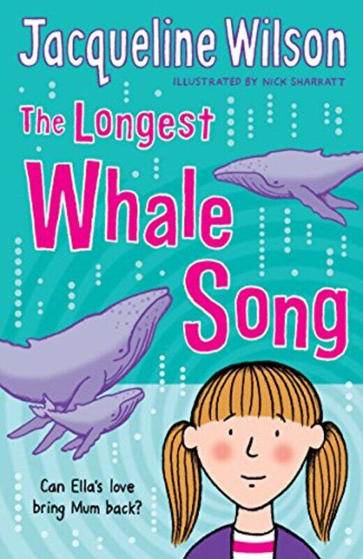 

The Longest Whale Song by Jacqueline WilsonNick Sharratt-Paperback