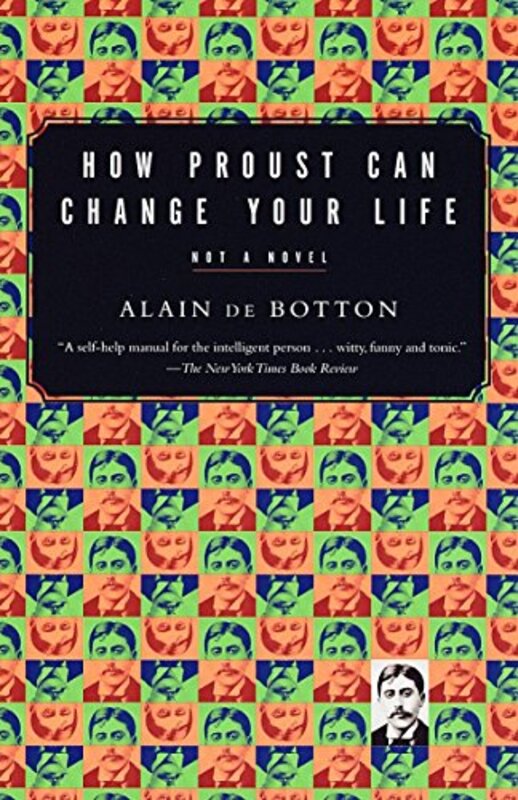 How Proust Can Change Your Life , Paperback by De Botton, Alain