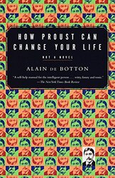 How Proust Can Change Your Life , Paperback by De Botton, Alain