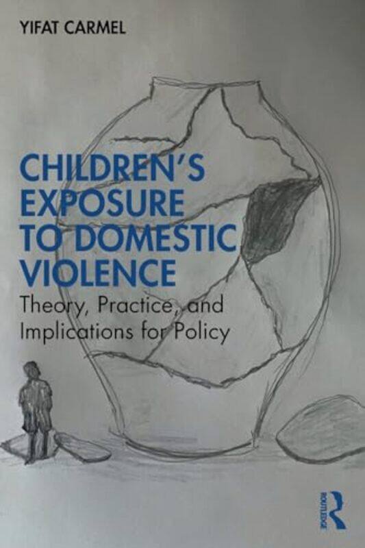 

Childrens Exposure to Domestic Violence by Una F Trading as UFC MD Ltd London UK Coales-Paperback