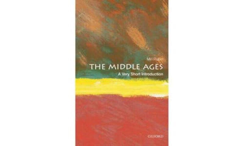 

The Middle Ages A Very Short Introduction by Miri Professor of Medieval and Early Modern History at Queen Mary University of London Rubin-Paperback