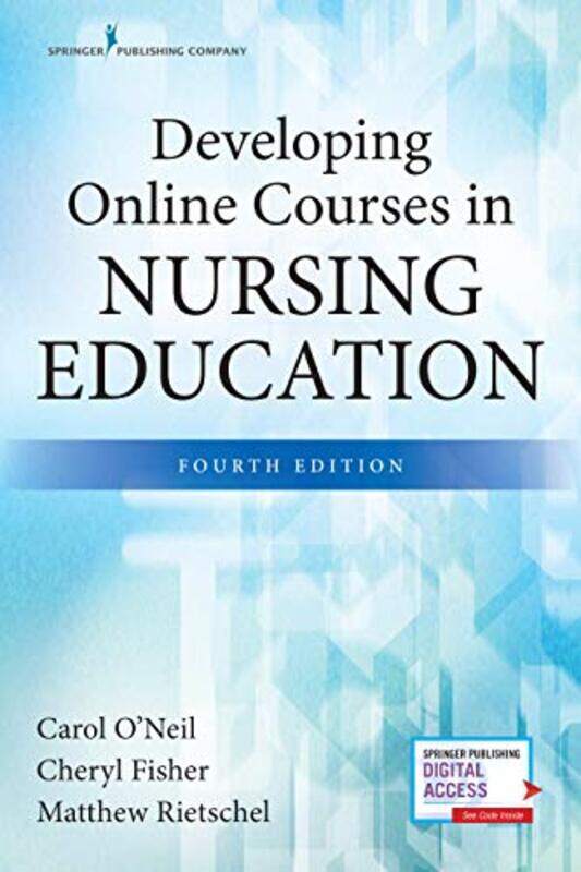 

Developing Online Courses in Nursing Education Fourth Edition by Bill MaurerSmoki MusarajIvan V Small-Paperback