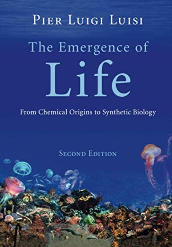 

The Emergence of Life: From Chemical Origins to Synthetic Biology,Paperback,by:Pier Luigi Luisi (Universita degli Studi Roma Tre)