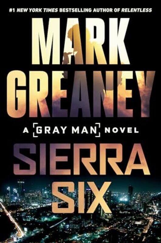 

Sierra Six by Mark Greaney-Hardcover