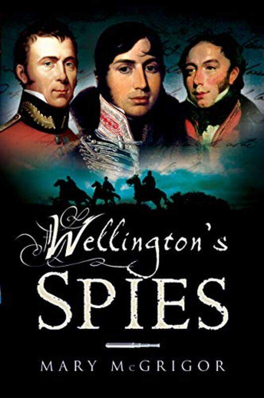 

Wellingtons Spies by Mary McGrigor-Paperback