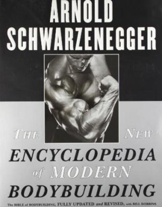 ^(C) The New Encyclopedia of Modern Bodybuilding :.paperback,By :Arnold Schwarzenegger