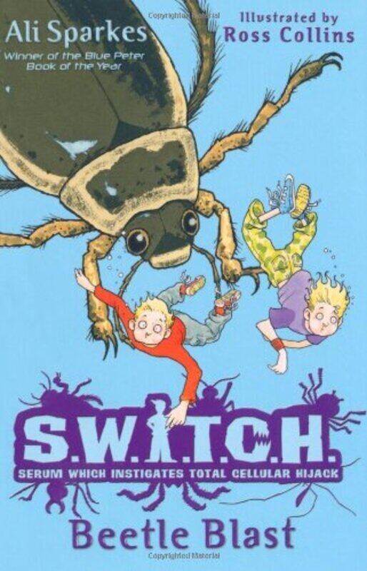 

S.W.I.T.C.H 6: Beetle Blast, Paperback Book, By: Ali Sparkes