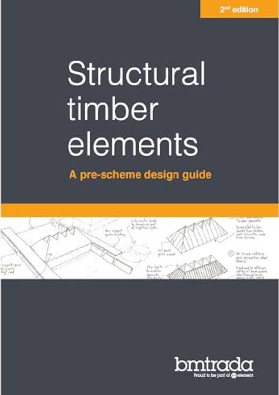 

Structural timber elements a prescheme design guide 2nd edition by Exova BM TRADA-Paperback