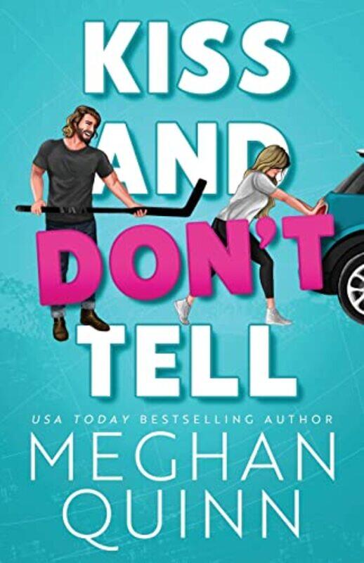 

Kiss and Dont Tell by Quinn Meghan Paperback