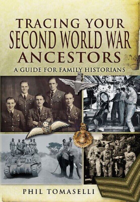 

Tracing Your Second World War Ancestors by Phil Tomaselli-Paperback