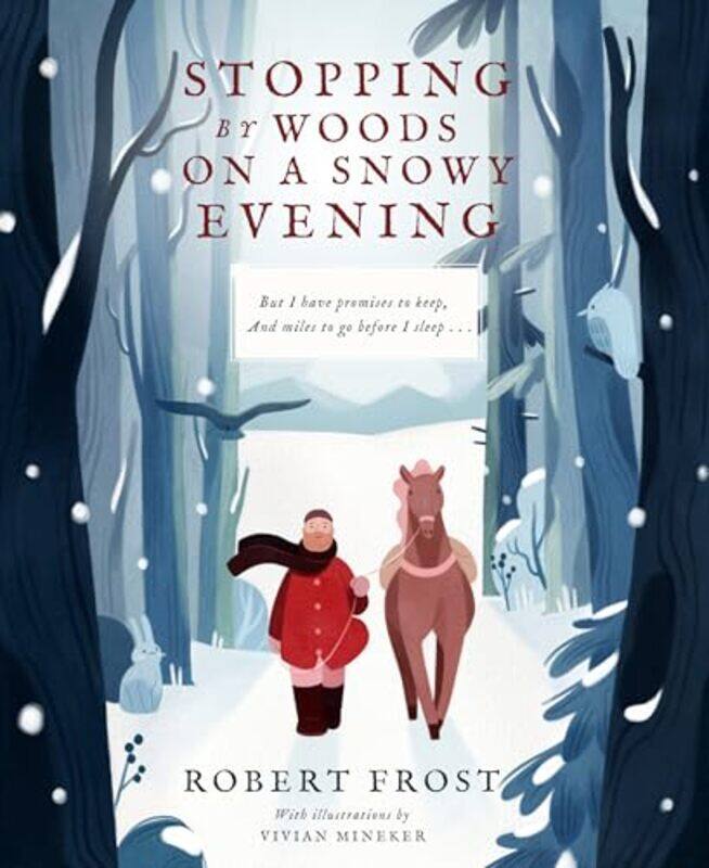 

Stopping By Woods on a Snowy Evening by Robert FrostVivian Mineker-Hardcover